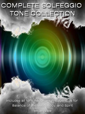 cover image of Complete Solfeggio Tone Collection
